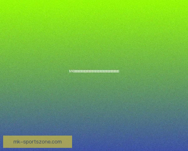 MK体育官网全面升级打造全球领先体育娱乐平台引领数字娱乐新体验